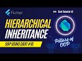 Hierarchical Inheritance in Flutter | Dart Tutorial #42 | OOP #16 | Hindi | Urdu