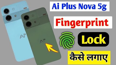 Ai Plus Nova 5g Fingerprint Lock Setting/How to fingerprint lock in ai plus nova 5g 