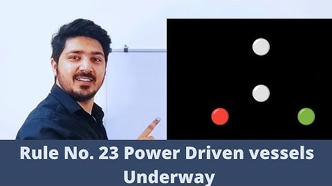 RULE NO 23 | POWER DRIVEN VESSEL UNDERWAY | LIGHTS AND SHAPES|#ror #merchantnavy #navigation #study