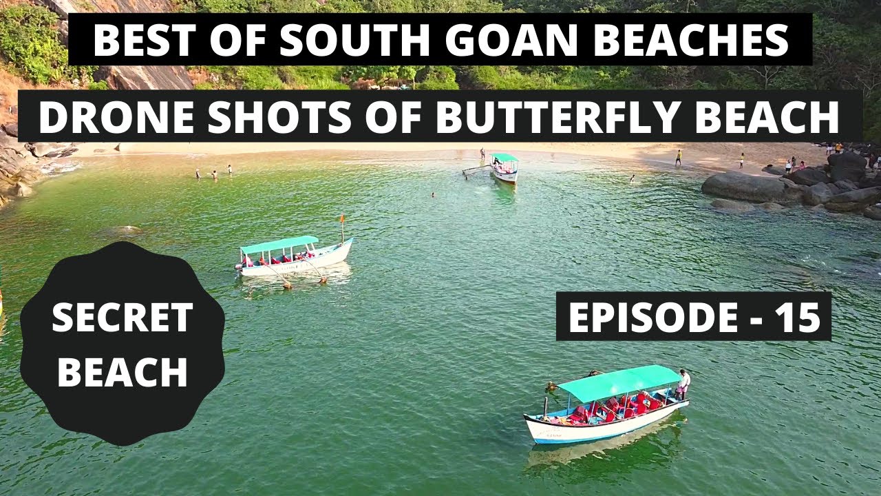 South Goa After Lockdown | Drone Shots of Butterfly Beach | Episode - 15 |