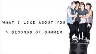 Video thumbnail of "What I Like About You - 5 Seconds of Summer Lyrics"