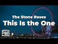 The Stone Roses This Is The One Lyrics 