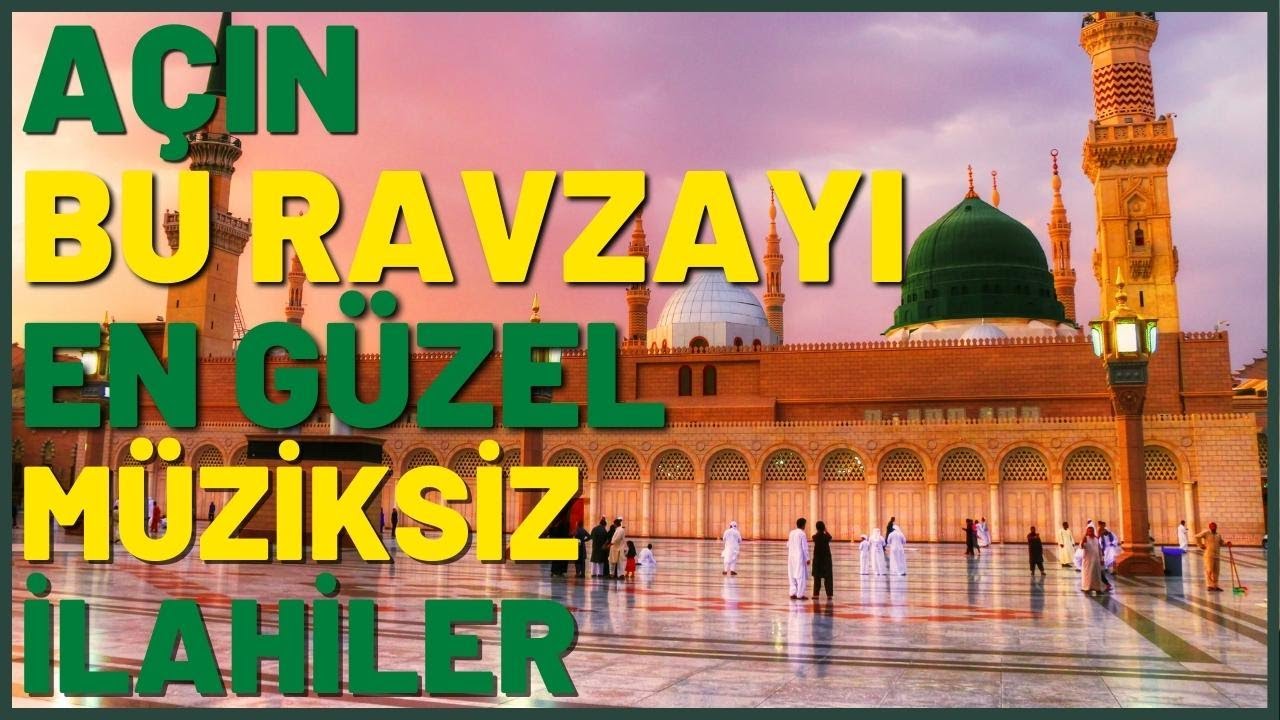AÇIN BU RAVZAYI | HARİKA MÜZİKSİZ İLAHİLER