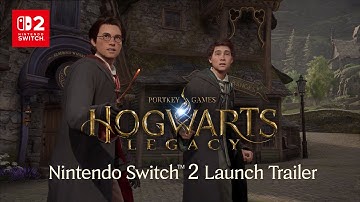 Hogwarts Legacy - Nintendo Switch 2 Launch Trailer