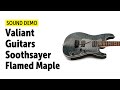 Valiant Guitars Soothsayer Flamed Maple BF - Sound Demo (no talking)