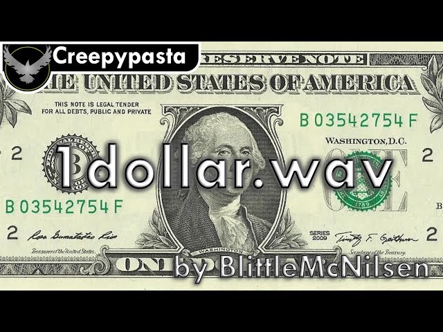 1dollar.wav by BlittleMcNilsen | Creepypasta class=