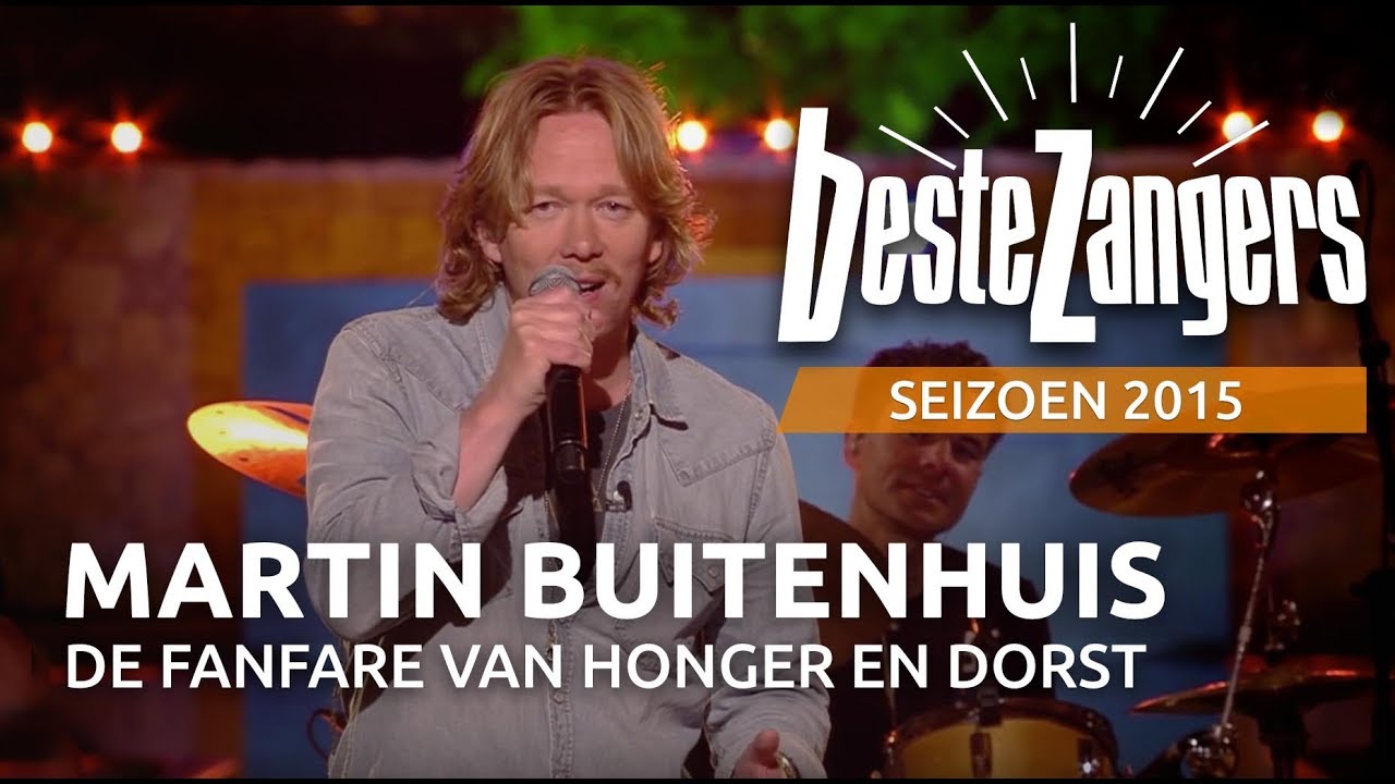 Martin Buitenhuis - De fanfare van honger en dorst | Beste Zangers 2015