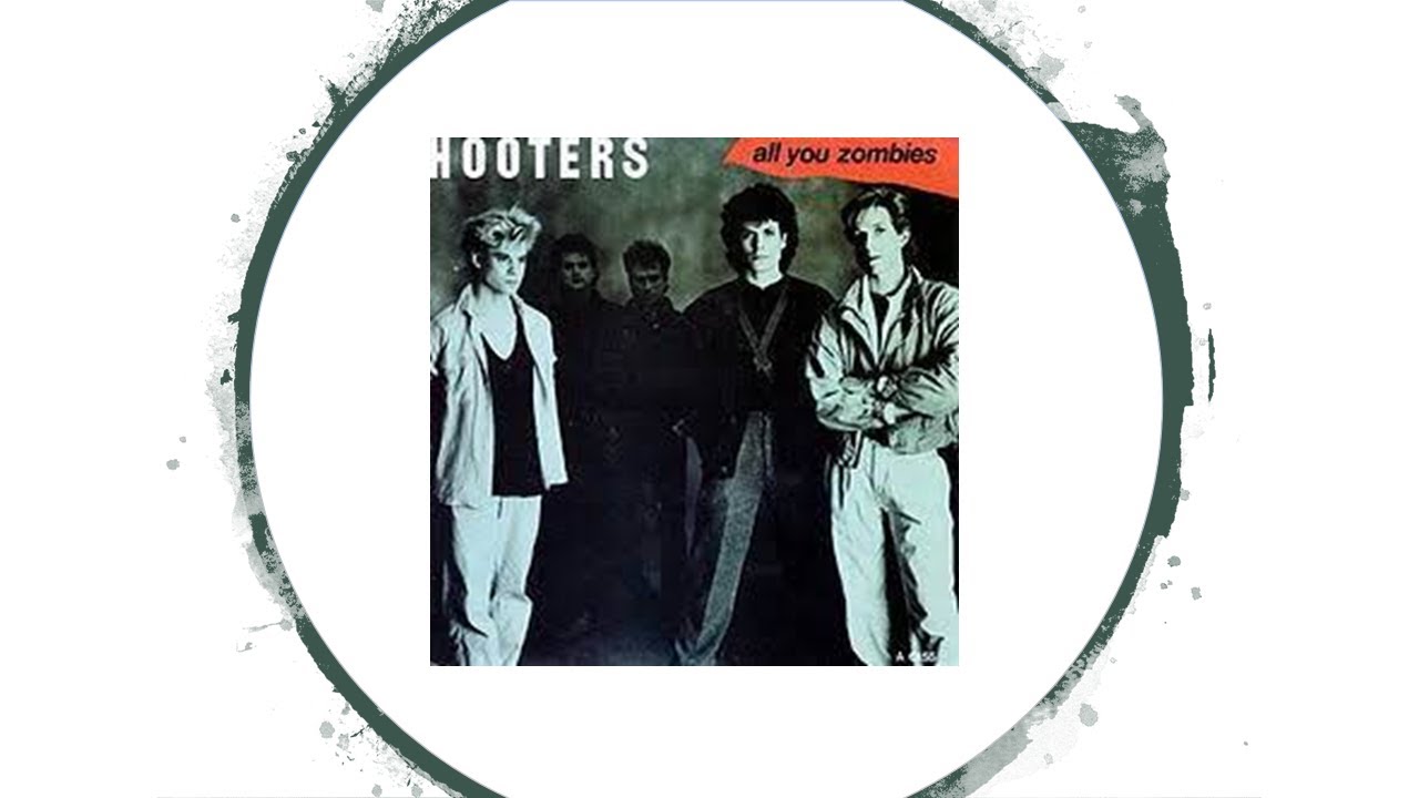 the hooters all you zombies songtext
