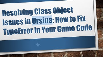 Resolving Class Object Issues in Ursina: How to Fix TypeError in Your Game Code