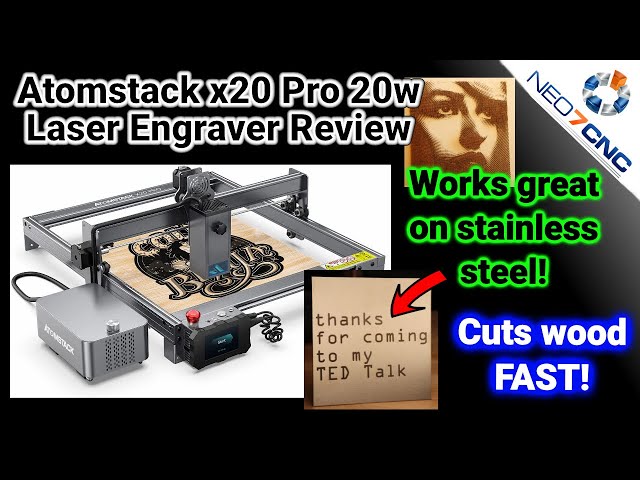 The Atomstack x20 Pro 20w Laser Engraver - The most powerful