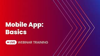 Mobile App: Basics | Live Webinar Recording 04-29-26