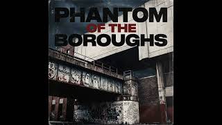Phantom of the Boroughs #music