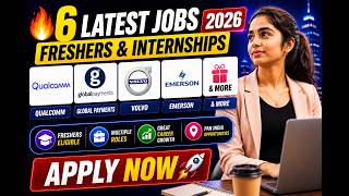 6Latest Jobs 2026🔥Qualcomm, Global Payments, Volvo, Emerson & More |Freshers & Internships|Apply Now