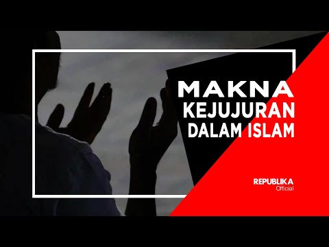 Makna Kejujuran dalam Islam