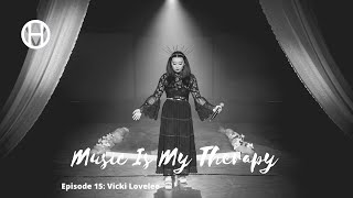 [Episode 15] Music Is My Therapy - Vicki Lovelee "Intruder" (Live)