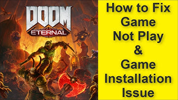 How to Fix DOOM Eternal Game Not Play Issue, Game Installation Issue 2025