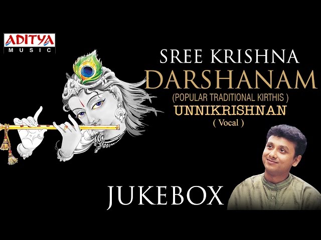 Sree Krishna Darshanam || Unnikrishnan || keerthana classical songs class=