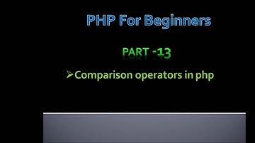 Part-13 Comparison operators in php