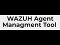 WAZUH SERVER AGENT MANAGEMENT TOOL