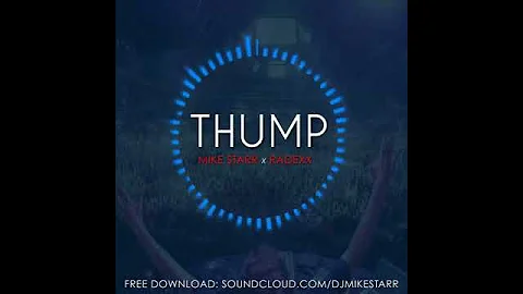 DJ Mike Starr x Radexx - Thump