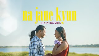 Alvin Rozario - 'Na jane kyun'