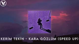 Kerim Tekin - Kara Gözlüm (Speed Up) Resimi