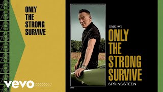 Смотреть клип Bruce Springsteen - Only The Strong Survive (Official Audio)