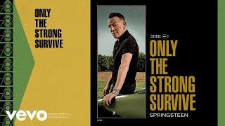 Bruce Springsteen - Only The Strong Survive (Official Audio)