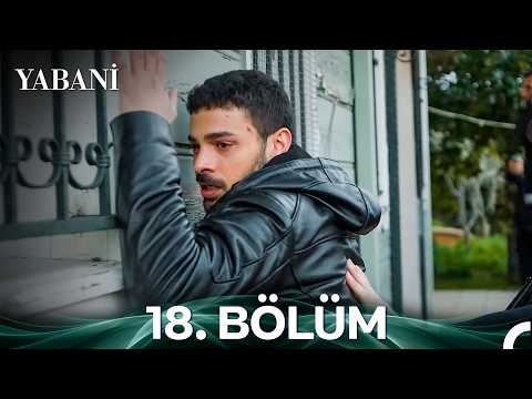 Yabani 18. Bölüm (4K)