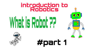 Introduction to robotics || 1.What is a robot || by tech soldiers