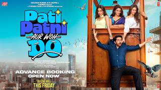 Advance Booking Promo:PATI PATNI AUR WOH DO|Ayushmann,Wamiqa,Rakul,Sara|Mudassar,Bhushan,Juno|15 May
