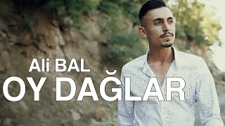 Oy dağlar - Ali Bal