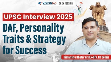 UPSC Interview 2025 | DAF, Personality Traits & Strategy for Success | Vision IAS
