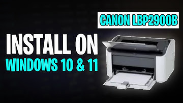Hoe installeer ik de Canon LBP2900B printer in Windows 10 en 11 - Stap voor stap (2025)