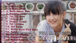 HAPPY ASMARA | TATU | DALAN LIYANE | BALIK KANAN WAE | FULL ALBUM 2022. #happyasmara #music #2022