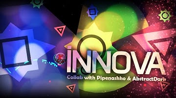 inNOVA - Echonox, Pipenashho, & AbstractDark | Geometry Dash