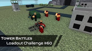 MTFs | Loadout Challenge #60 | Tower Battles [ROBLOX]