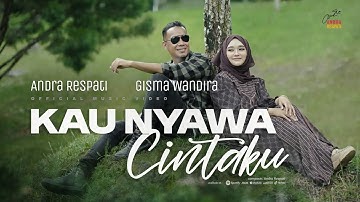 Kau Nyawa Cintaku - Andra Respati ft. Gisma Wandira (Official Music Video)