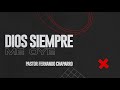 Dios siempre me oye | Pastor Fernando Chaparro