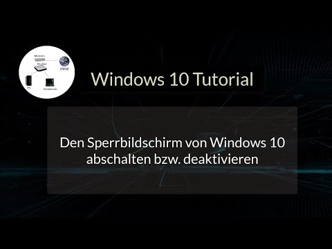 Den Sperrbildschirm von Windows 10 abschalten deaktivieren konfigurieren! Bildschirmsperre aufheben!