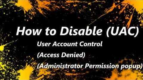 How to Disable / Turn off User account Control (UAC) Windows 7