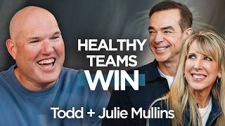 Todd & Julie Mullins | How to Build a Team People Want to Be On
