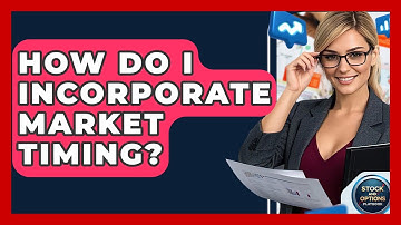 How Do I Incorporate Market Timing? - Stock and Options Playbook