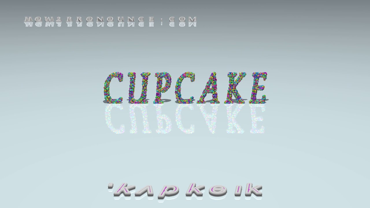 cupcake - pronunciation + Examples in sentences and phrases - YouTube