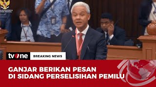 [BREAKING NEWS] Ganjar Pranowo Sampaikan Pidato di Sidang Gugatan Pemilu 2024 | tvOne