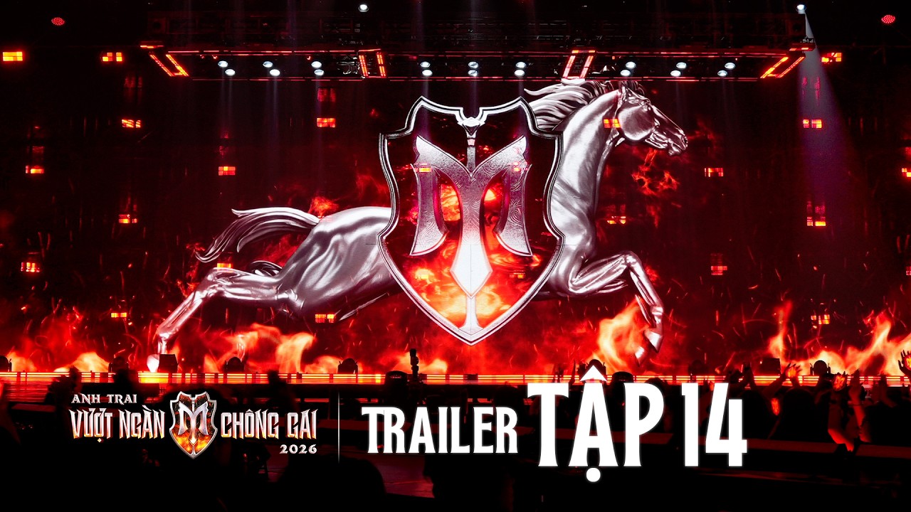 OFFICIAL TRAILER- ANH TRAI VƯỢT NGÀN CHÔNG GAI 2026 [TẬP 14] | VÒNG CHUNG KẾT CHÍNH THỨC BẮT ĐẦU