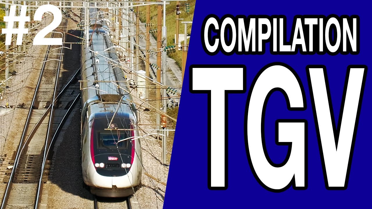 TGV SNCF : COMPILATION de TGV sur l’axe ATLANTIQUE - Deuxième partie