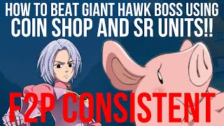 7DSGC How to beat Giant Hawk Boss using only F2P COIN SHOP UNITS CONSISTENTLY