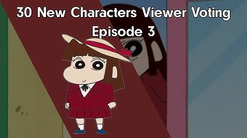 30 New Characters Viewer Voting Episode 3