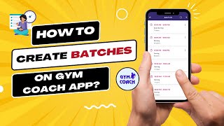How To Create Batch In Gym Coach App?|| In Gym Coach App || Gym Management screenshot 5